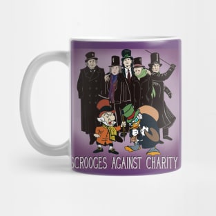 Scrooges Against Charity! Mug